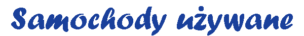 Oferta samochodw uywanych firmy AM AUTO
